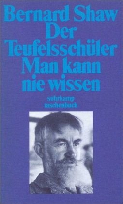 Gesammelte Stücke in Einzelausgaben. 15 Bände: Band 3: Der Teufelsschüler. Man kann nie wissen