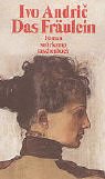 Das Fräulein: Roman