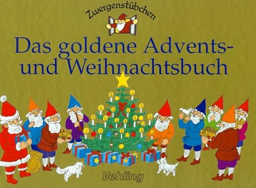 Zwergenstübchen. Das Goldene Advents- und Weihnachtsbuch