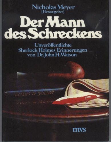 Der Mann des Schreckens. Unveröffentlichte Erinnerungen von Dr. John H. Watson
