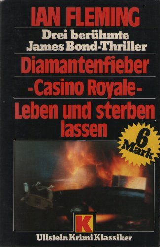 Diamantenfieber / Casino Royale / Leben und sterben lassen. Drei Kriminalromane mit James Bond