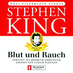 Blut und Rauch: Drei filterlose Storys. Originalhörbuch (Ullstein Hörverlag)