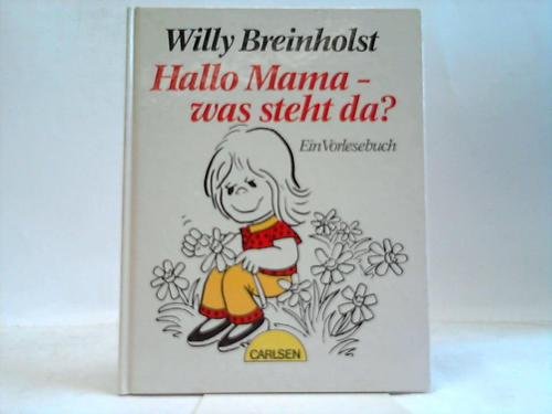 Hallo Mama, was steht da? Ein Vorlesebuch