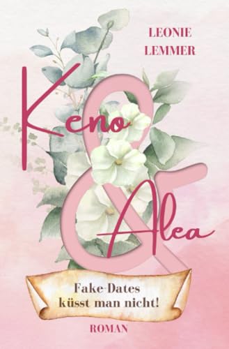Keno & Alea Fake-Dates küsst man nicht!