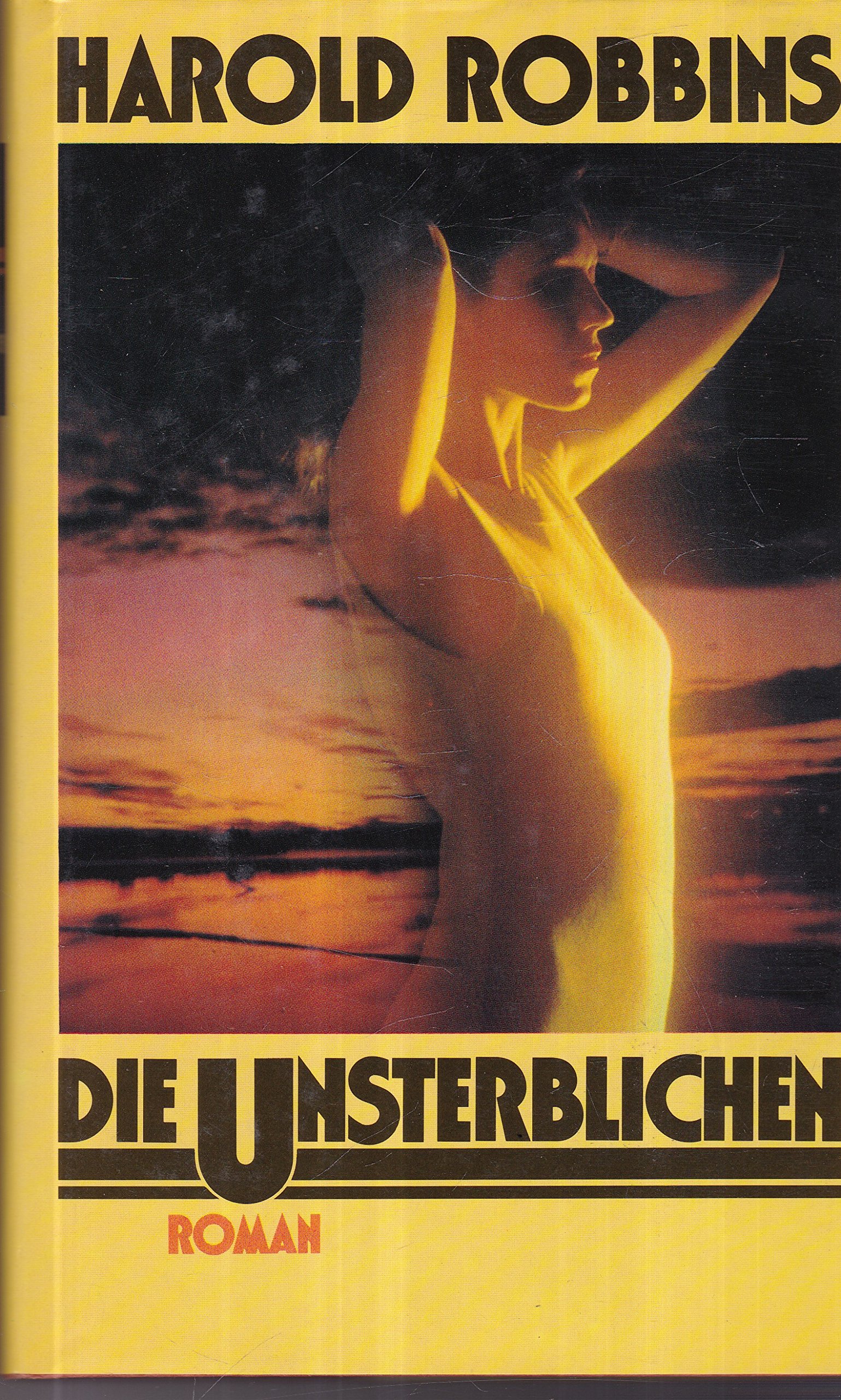 Harold Robbins: Die Unsterblichen