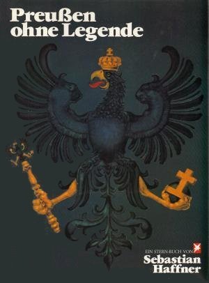 Preußen ohne Legende. Ein Stern-Buch