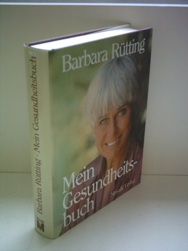 Barbara Rütting: Mein Gesundheitsbuch
