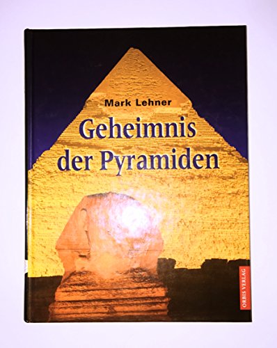Das Geheimnis der Pyramiden in Ägypten