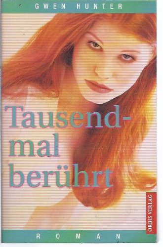 Tausendmal berührt : Roman.