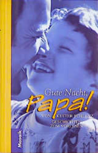 Gute Nacht, Papa!: Geschichten zum Vorlesen
