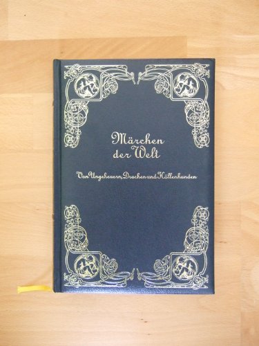 Märchen der Welt. - Von Ungeheuern, Drachen und Höllenhunden