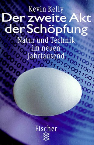 Die zweite Akt der Schöpfung: Natur und Technik im neuen Jahrtausend