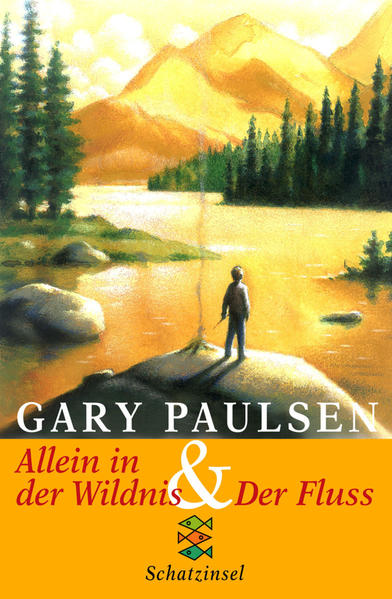 Allein in der Wildnis & Der Fluss (Fischer Schatzinsel)