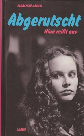 Abgerutscht: Nina reißt aus