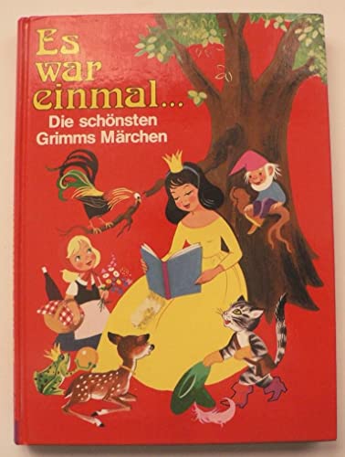 Es war einmal ... : Die schönsten Grimms Märchen.