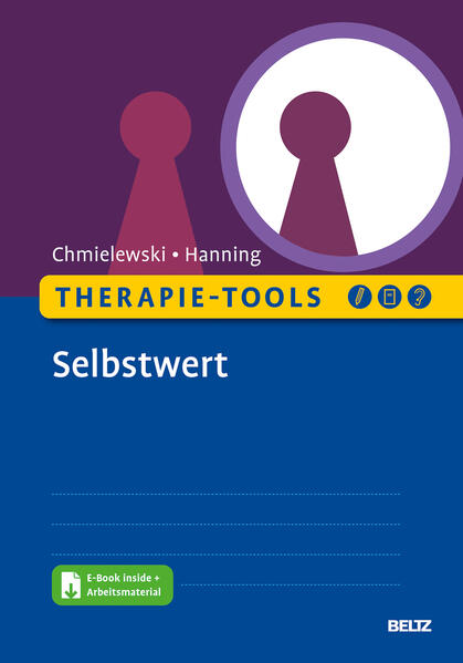 Therapie-Tools Selbstwert: Mit E-Book inside und Arbeitsmaterial (Beltz Therapie-Tools)
