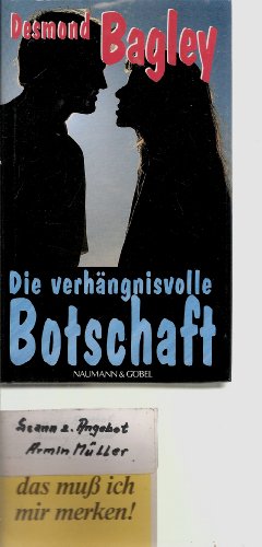 Die verhängnisvolle Botschaft : Roman.