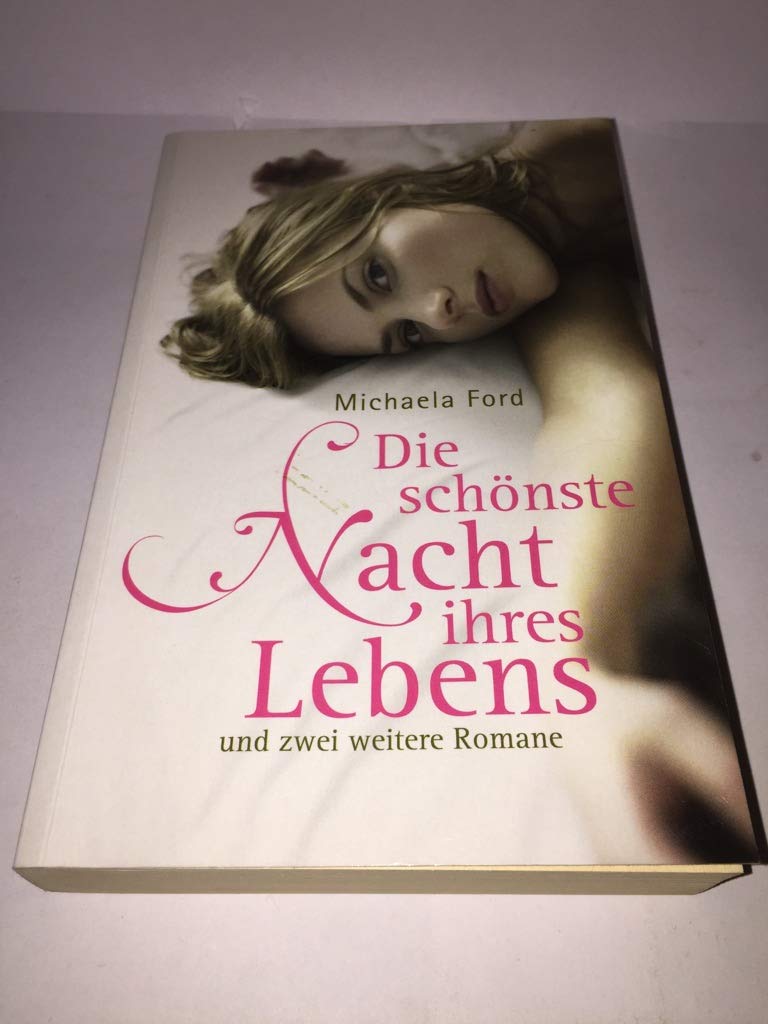 Die schÃƒ¶nste Nacht ihres Lebens (und zwei weitere Romane)