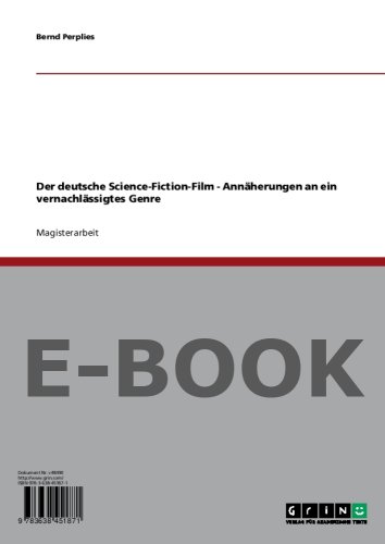 Der deutsche Science-Fiction-Film - Annäherungen an ein vernachlässigtes Genre