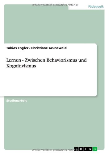 Lernen - Zwischen Behaviorismus und Kognitivismus