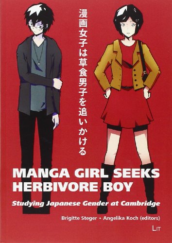 Manga Girl Seeks Herbivore Boy: Studying Japanese Gender at Cambridge (Japanologie / Japanese Studies, 3, Band 3)