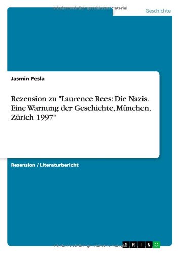 Rezension zu "Laurence Rees: Die Nazis. Eine Warnung der Geschichte, München, Zürich 1997"