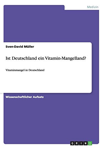 Ist Deutschland ein Vitamin-Mangelland?: Vitaminmangel in Deutschland
