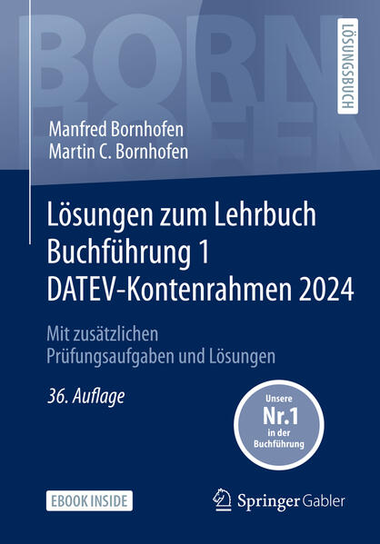 Lösungen zum Lehrbuch Buchführung 1 DATEV-Kontenrahmen 2024: Mit zusätzlichen Prüfungsaufgaben und Lösungen (Bornhofen Buchführung 1 LÖ)