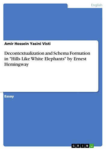 Decontextualization and Schema Formation in "Hills Like White Elephants" by Ernest Hemingway