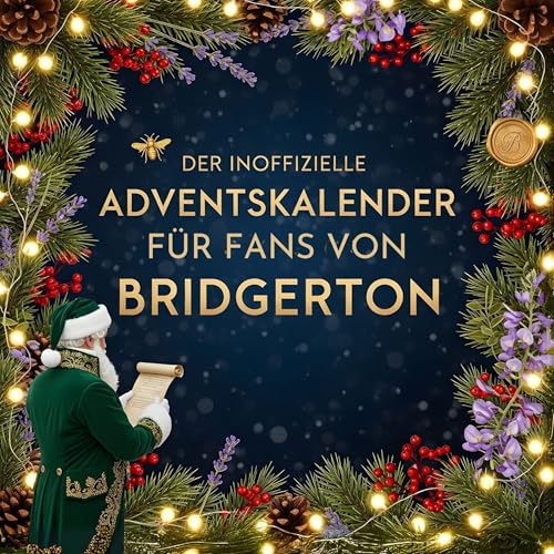 Der inoffizielle Adventskalender für Fans von Bridgerton