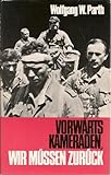 Vorwaerts Kameraden wir muessen zurueck