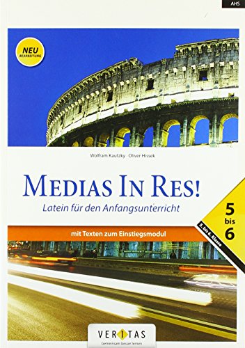 Medias in res! - Latein für den Anfangsunterricht: Schulbuch mit Texten zu den Einstiegsmodulen 5-6 - Für das vierjährige Latein (Neubearbeitung)