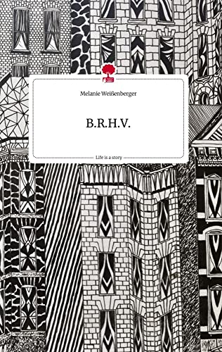 B.R.H.V. Life is a Story - story.one
