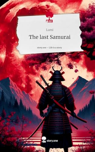 The last Samurai. Life is a Story - story.one