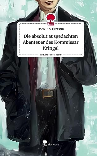 Die absolut ausgedachten Abenteuer des Kommissar Kringel. Life is a Story - story.one