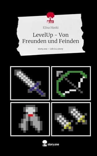 LevelUp - Von Freunden und Feinden. Life is a Story - story.one