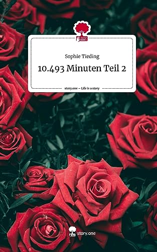 10.493 Minuten Teil 2. Life is a Story - story.one