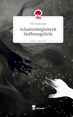 Schattenbegleiter & Hoffnungslicht. Life is a Story - story.one