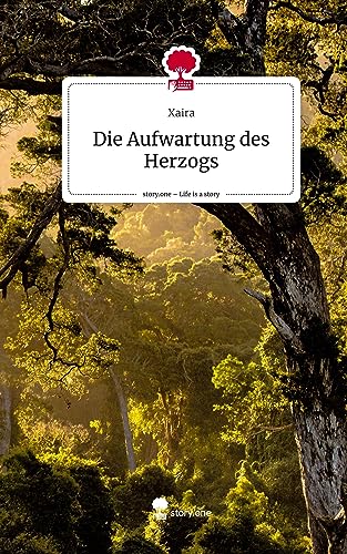 Die Aufwartung des Herzogs. Life is a Story - story.one
