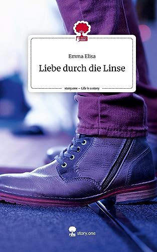 Liebe durch die Linse. Life is a Story - story.one