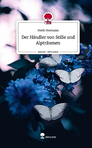 Der Händler von Stille und Alpträumen. Life is a Story - story.one