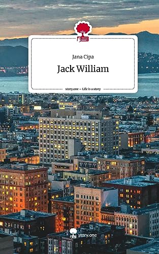 Jack William. Life is a Story - story.one