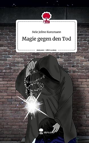 Magie gegen den Tod. Life is a Story - story.one