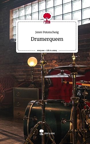 Drumerqueen. Life is a Story - story.one