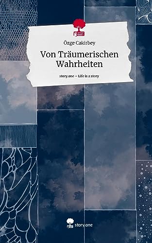 Von Träumerischen Wahrheiten. Life is a Story - story.one