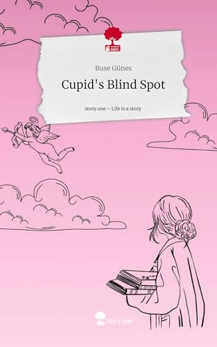 Cupid's Blind Spot. Life is a Story - story.one
