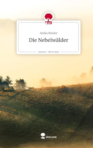 Die Nebelwälder. Life is a Story - story.one