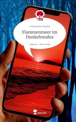 Flammenmeer im Dunkelmodus. Life is a Story - story.one