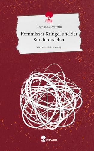 Kommissar Kringel und der Sündenmacher. Life is a Story - story.one