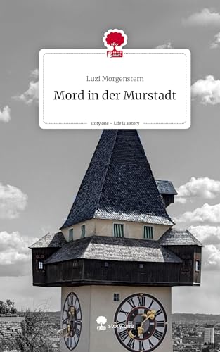 Mord in der Murstadt. Life is a Story - story.one